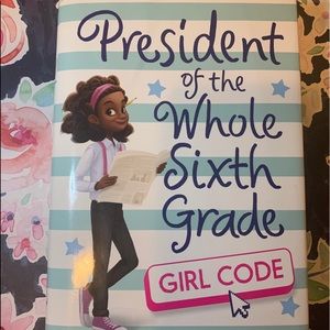 PRESIDENT OF THE WHOLE SIXTH GRADE, Sherri Winston